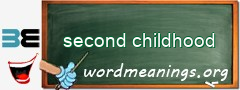 WordMeaning blackboard for second childhood